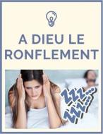 A DIEU LE RONFLEMENT di JACKSON JEAN JACKSON edito da Independently Published