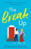 The Break Up di Charlotte Barnes edito da HarperCollins Publishers