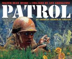 Patrol: An American Soldier in Vietnam di Walter Dean Myers edito da HARPERCOLLINS