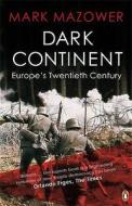 Dark Continent di Mark Mazower edito da Penguin Books Ltd