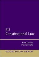EU Constitutional Law di Koen Lenaerts, Piet Van Nuffel, Tim Corthaut edito da Oxford University Press
