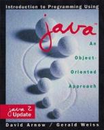 Introduction To Programming Using Java di David Arnow, Gerald Weiss edito da Pearson Education