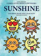 Coloring Book For 2 Year Olds (sunshine) di Bernard Patrick edito da Lulu.com