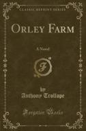 Orley Farm: A Novel (Classic Reprint) di Anthony Trollope edito da Forgotten Books