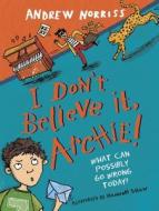 I Don't Believe It, Archie! di Andrew Norriss edito da Yearling Books