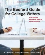 The Bedford Guide for College Writers: With Reader, Research Manual, and Handbook [With Paperback Book] di X. J. Kennedy, Dorothy M. Kennedy, Marcia Muth edito da Bedford Books