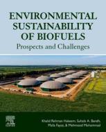 Environmental Sustainability of Biofuels: Prospects and Challenges edito da ELSEVIER