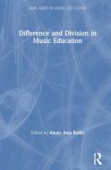 Difference And Division In Music Education edito da Taylor & Francis Ltd