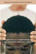 Perspectives on Complementary and Alternative Medicine: A Reader edito da Taylor & Francis Ltd