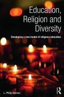 Education, Religion and Diversity di L. Philip Barnes edito da Routledge