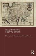 Understanding Central Europe edito da Taylor & Francis Ltd