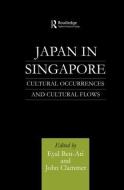 Japan In Singapore di Eyal Ben-Ari, John Clammer edito da Taylor & Francis Ltd