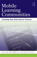 Mobile Learning Communities di Patrick Alan Danaher edito da Routledge