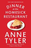 Dinner at the Homesick Restaurant di Anne Tyler edito da Random House USA Inc