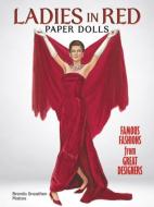 Ladies in Red Paper Dolls: Famous Fashions from Great Designers di Brenda Sneathen Mattox edito da DOVER PUBN INC