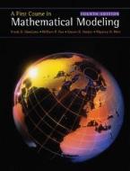 A First Course in Mathematical Modeling [With Student CDROM] di Frank R. Giordano, William P. Fox, Steven B. Horton edito da Thomson Brooks/Cole