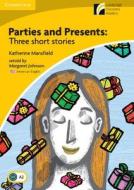 Parties and Presents Level 2 Elementary/Lower-intermediate American English Edition di Katherine Mansfield edito da Cambridge University Press