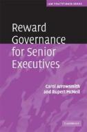 Reward Governance for Senior Executives di Carol Arrowsmith edito da Cambridge University Press