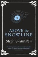 Above The Snowline di Steph Swainston edito da Orion Publishing Co
