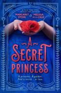 A Secret Princess di Margaret Stohl, Melissa de la Cruz edito da Penguin Putnam Inc