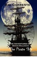 The Adventures of Boochi Malloochi: The Pirate Ship di Sal Corrente edito da Dancing with Bear Publishing