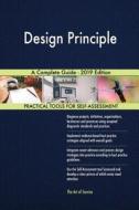 Design Principle A Complete Guide - 2019 Edition di Gerardus Blokdyk edito da 5STARCooks