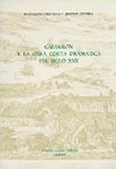 Calderón y la obra corta dramática del siglo XVII di Evangelina Rodríguez edito da Tamesis Books