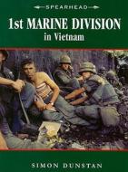 1st Marine Division In Vietnam di Simon Dunstan edito da Motorbooks International