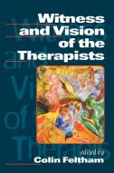 Witness and Vision of the Therapists edito da Sage Publications UK