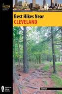 Best Hikes Near Cleveland di Joe Baur edito da Rowman & Littlefield