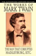 The Man That Corrupted Hadleyburg and Other Essays and Stories di Mark Twain, Samuel Clemens edito da Wildside Press