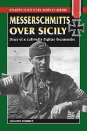 Messerschmitts Over Sicily di Johannes Steinhoff edito da Stackpole Books