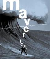 Maverick's: The Story of Big-Wave Surfing di Matt Warshaw edito da Chronicle Books (CA)