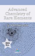 Advanced Chemistry of Rare Elements, 3rd Edition di Satya Prakash edito da Chemical Publishing Company