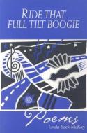 Ride That Full Tilt Boogie di Linda Back McKay edito da North Star Press of St. Cloud