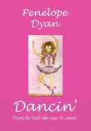 Dancin' di Penelope Dyan edito da Bellissima Publishing LLC