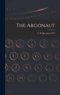 The Argonaut; v. 66 (Jan.-June 1910) di Anonymous edito da LIGHTNING SOURCE INC