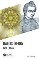 Galois Theory di Ian Stewart edito da Taylor & Francis Ltd