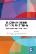 Enacting Disability Critical Race Theory edito da Taylor & Francis Ltd