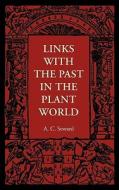 Links with the Past in the Plant World di A. C. Seward edito da Cambridge University Press
