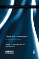 Culture and Conservation di Eleanor (University of Connecticut Shoreman-Ouimet, Helen (University of Amsterdam Kopnina edito da Taylor & Francis Ltd
