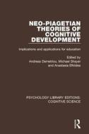 Neo-piagetian Theories Of Cognitive Development edito da Taylor & Francis Ltd