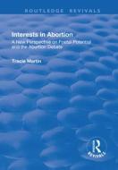 Interests In Abortion di MARTIN edito da Taylor & Francis