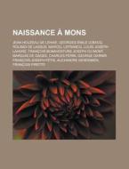 Naissance Mons: Georges- Mile Lebacq, di Livres Groupe edito da Books LLC, Wiki Series
