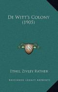 de Witt's Colony (1905) di Ethel Zivley Rather edito da Kessinger Publishing