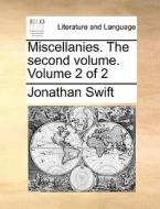 Miscellanies. The Second Volume. Volume 2 Of 2 di Jonathan Swift edito da Gale Ecco, Print Editions