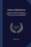 Letters Of Edward Lear: Author Of The B di EDWARD LEAR edito da Lightning Source Uk Ltd