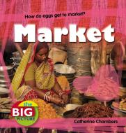 Market di Catherine Chambers edito da Bloomsbury Publishing PLC