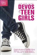 The One Year Devos for Teen Girls di Dannah Gresh, Susan Weibel edito da TYNDALE HOUSE PUBL