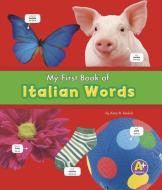 MyFirst Book of Italian Words di Katy R. Kudela edito da Coughlan Publishing